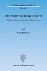 Das &rsaquo;regimen morum&lsaquo; der Zensoren. - Nadja El Beheiri