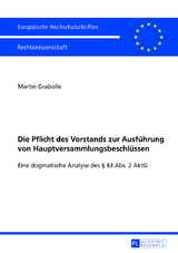 Die Pflicht des Vorstands zur Ausfuehrung von Hauptversammlungsbeschluessen - Martin Grabolle