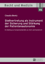 Stellvertretung als Instrument der Sicherung und Staerkung der Patientenautonomie - Claudia Beetz