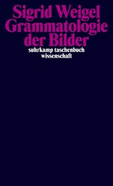 Grammatologie der Bilder - Sigrid Weigel