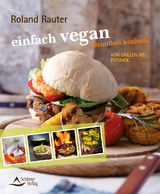 einfach vegan - drau&szlig;en kochen - Roland Rauter