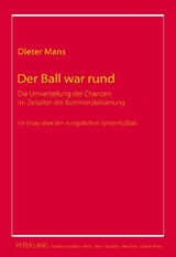 Der Ball war rund - Dieter Mans