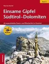 Einsame Gipfel in S&uuml;dtirol - Dolomiten 02 - Maurizio Marchel