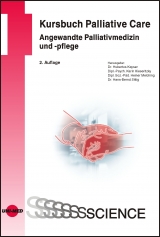 Kursbuch Palliative Care. Angewandte Palliativmedizin und -pflege - Hubertus Kayser, Karin Kieseritzky, Heiner Melching, Hans-Bernd Sittig