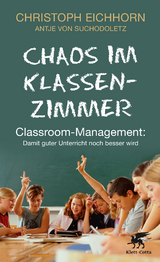 Chaos im Klassenzimmer - Christoph Eichhorn