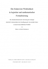 Die Einheit der Wirklichkeit in logischer und mathematischer Formalisierung - Markus H&auml;nsel-Hohenhausen