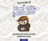 Isch geh Schulhof - Philipp Möller