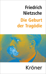 Die Geburt der Trag&ouml;die - Friedrich Nietzsche
