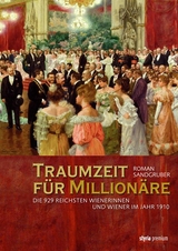 Traumzeit f&uuml;r Million&auml;re - Roman Sandgruber