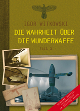 Die Wahrheit &uuml;ber die Wunderwaffe, Teil 2 - Igor Witkowski