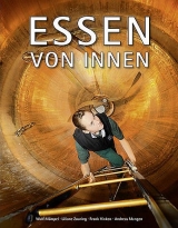 Essen von innen - Wulf M&auml;mpel, Liliane Zuuring, Andreas Mangen, Frank Vinken