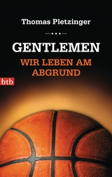 Gentlemen, wir leben am Abgrund - Thomas Pletzinger