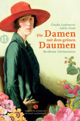Die Damen mit dem gr&uuml;nen Daumen - Claudia Lanfranconi, Sabine Frank