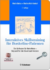 Interaktives Skillstraining f&uuml;r Borderline-Patienten - Martin Bohus, Martina Wolf-Arehult