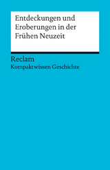 Entdeckungen und Eroberungen in der Fr&uuml;hen Neuzeit - Christian Mehr