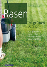 Rasen im gr&uuml;nen Bereich - Klaus M&uuml;ller-Beck, Fritz Lord, Christine Weidenweber