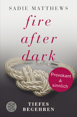 Fire after Dark - Tiefes Begehren - Sadie Matthews