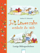 Juli L&ouml;wenzahn entdeckt die Welt - Andreas H. Schmachtl