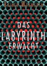 Das Labyrinth erwacht - Rainer Wekwerth
