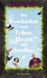 Die Geschichte vom Erben, Hauen und Stechen - Kerstin H&ouml;ckel