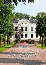 Hamm herrschaftlich. Schl&ouml;sser Parks und Herrenh&auml;user - Bernd Ma&szlig;mann, Tobias K&ouml;bberling, Tom Herberg, Thorsten H&uuml;bner