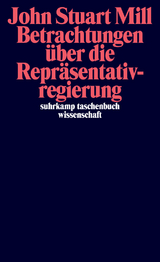 Betrachtungen &uuml;ber die Repr&auml;sentativregierung - John Stuart Mill
