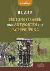 Blase - Pr&uuml;fungsfragen und Antworten zur J&auml;gerpr&uuml;fung
