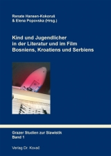 Kind und Jugendlicher in der Literatur und im Film Bosniens, Kroatiens und Serbiens - 
