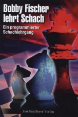Bobby Fischer lehrt Schach - Bobby Fischer