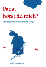 Papa, h&ouml;rst du mich? - Tamara Bos