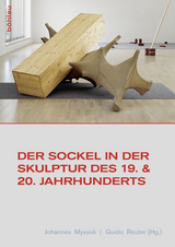 Der Sockel in der Skulptur des 19. und 20. Jahrhunderts - 