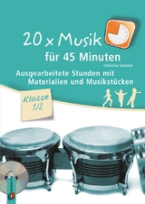 20 x Musik f&uuml;r 45 Minuten &ndash; Klasse 1/2 - Christina Steurich