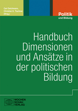 Handbuch Dimensionen und Ans&auml;tze in der politischen Bildung - 