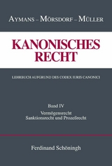 Kanonisches Recht. Lehrbuch aufgrund des Codex Iuris Canonici - Winfried Aymans, Ludger M&uuml;ller, Klaus M&ouml;rsdorf