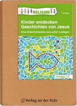 Kinder entdecken Geschichten von Jesus &ndash; Klasse 1/2 - Eva Weber