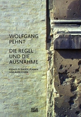Wolfgang Pehnt. Die Regel und die Ausnahme -  Wolfgang Pehnt