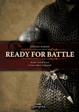 Ready for Battle: Make Your Own Chain Mail Armour - Steffen Schnee