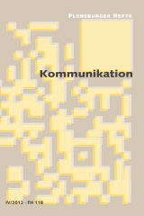 Kommunikation - Wolfgang Weirauch, Michael Alberts, Claus Eurich, Teresa Falkowski, Friedhelm Garbe, Michael Gissibl, Renate Hasselberg, Peter Krause, Matthias Klau&szlig;ner, Yvonne Opitz, Lara Schmidt-R&uuml;dt, Johannes Wagner