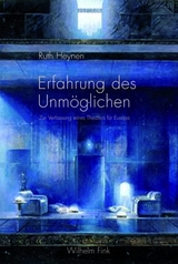Erfahrung des Unm&ouml;glichen - Ruth Heynen
