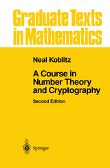 A Course in Number Theory and Cryptography - Koblitz, Neal
