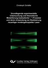 Grundlegende experimentelle Untersuchungen und theoretische Modellierung kaskadierter X(2)-Prozesse und deren Anwendung zur Realisierung neuartiger modengekoppelter Laser - Christoph Sch&auml;fer