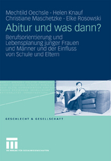 Abitur und was dann? - Mechtild Oechsle, Helen Knauf, Christiane Maschetzke, Elke Rosowski