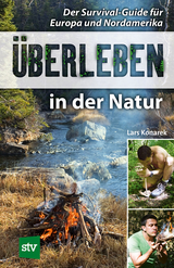 &Uuml;berleben in der Natur - Lars Konarek