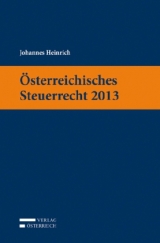 &Ouml;sterreichisches Steuerrecht 2013 - Johannes Heinrich