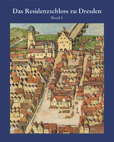 Das Residenzschloss zu Dresden Band 1