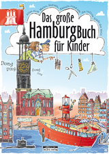 Das gro&szlig;e Hamburg-Buch f&uuml;r Kinder - Claas Janssen