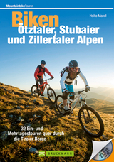 Biken &Ouml;tztaler, Stubaier und Zillertaler Alpen