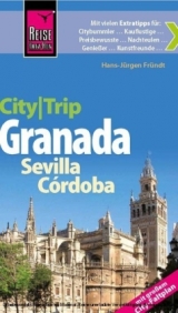 Reise Know-How CityTrip Granada, Sevilla, C&oacute;rdoba - Hans-J&uuml;rgen Fr&uuml;ndt