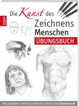Die Kunst des Zeichnens - Menschen Übungsbuch - Walter Foster