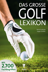 Das gro&szlig;e Golf Lexikon - Patrick Labriola, J&uuml;rgen Schiffer